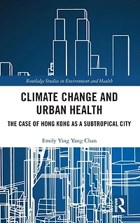 Climate Change and Urban Health: The Case of Hong Kong as a Subtropical City