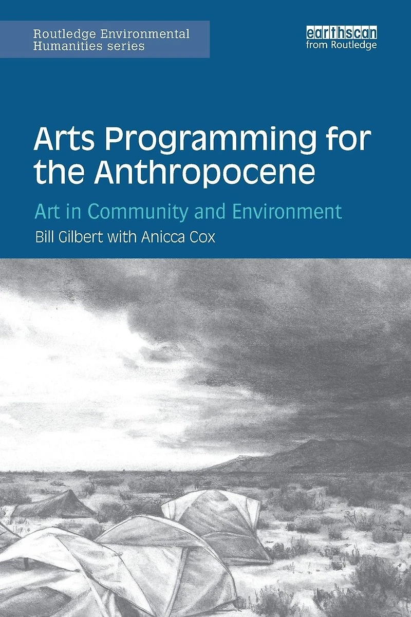 Arts Programming for the Anthropocene: Art Community and Environment