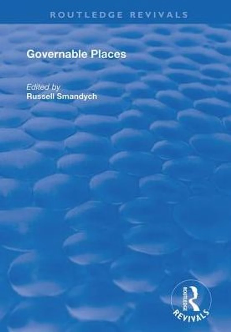 Governable Places: Readings on Governmentality and Crime Control