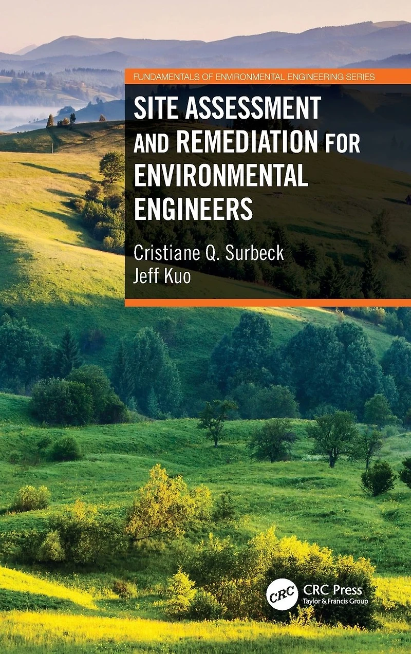 Site Assessment and Remediation for Environmental Engineers