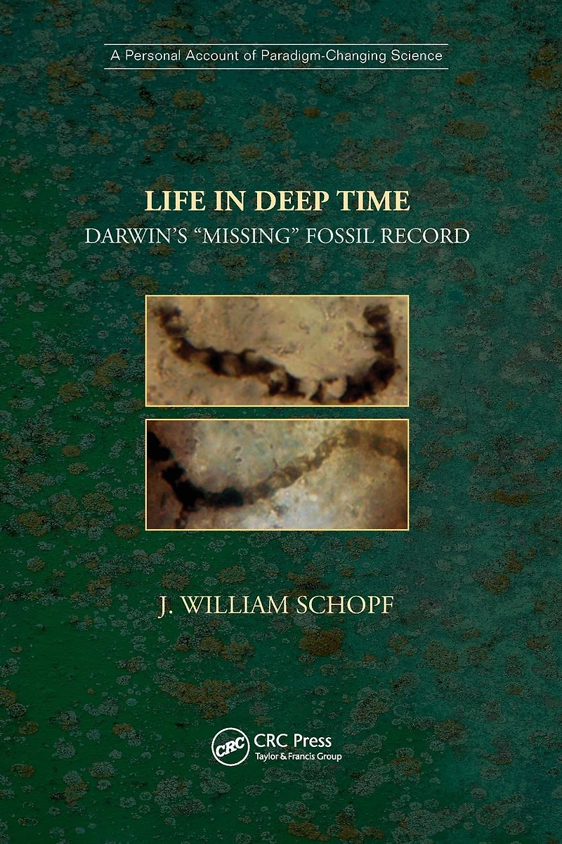 Life Deep Time: Darwin's "Missing" Fossil Record