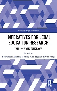 Imperatives for Legal Education Research: Then, Now and Tomorrow