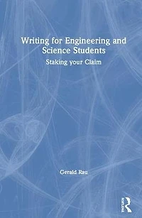 Writing for Engineering and Science Students: Staking Your Claim
