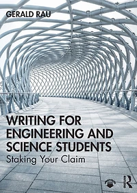 Writing for Engineering and Science Students: Staking Your Claim