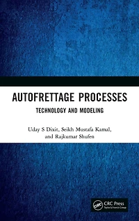 Autofrettage Processes: Technology and Modelling