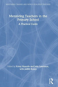 Mentoring Teachers the Primary School: A Practical Guide