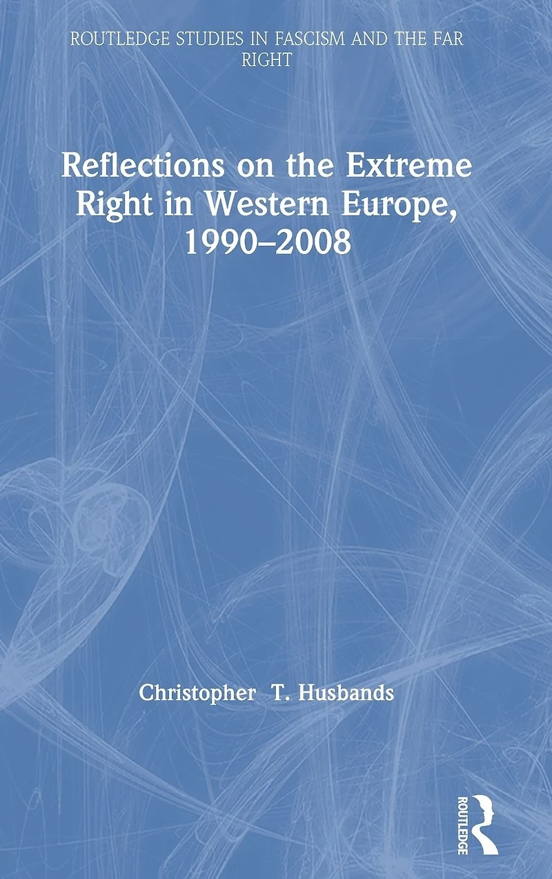 Reflections on the Extreme Right Western Europe, 1990-2008