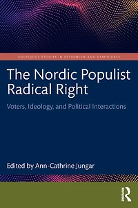 The Nordic Populist Radical Right: Voters, Ideology, and Political Interactions