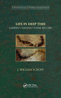 Life Deep Time: Darwin's "Missing" Fossil Record