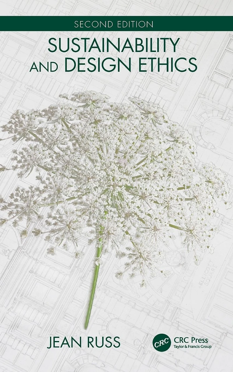 Sustainability and Design Ethics, Second Edition