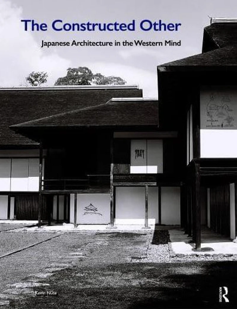 the Constructed Other: Japanese Architecture Western Mind