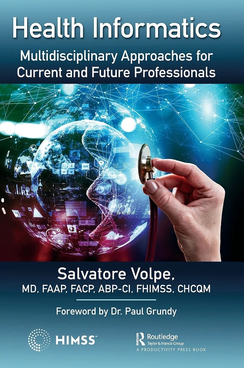 Health Informatics: Multidisciplinary Approaches for Current and Future Professionals