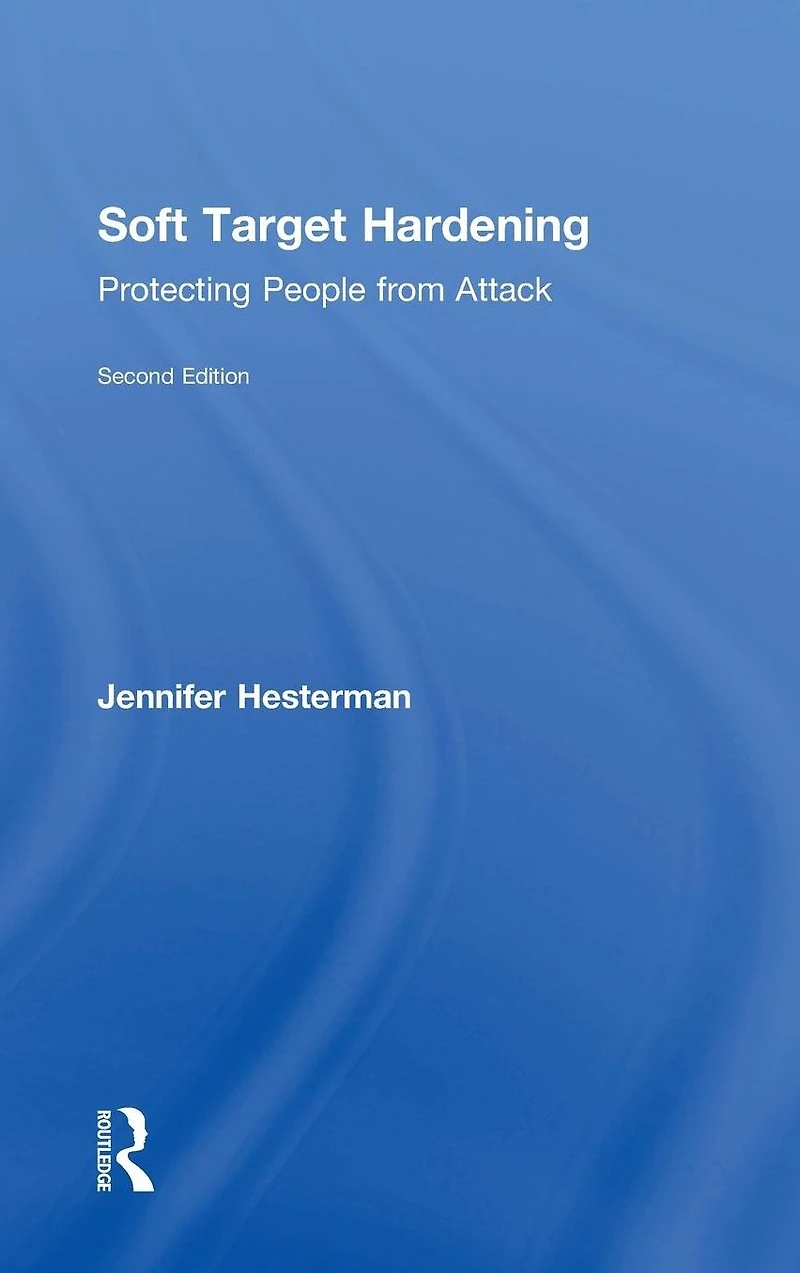 Soft Target Hardening: Protecting People from Attack