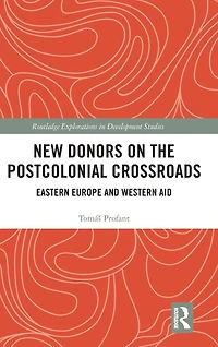 New Donors on the Postcolonial Crossroads: Eastern Europe and Western Aid