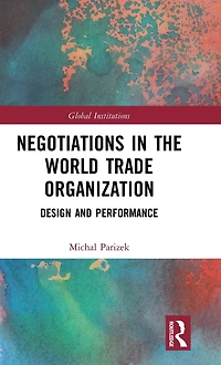 Negotiations the World Trade Organization: Design and Performance