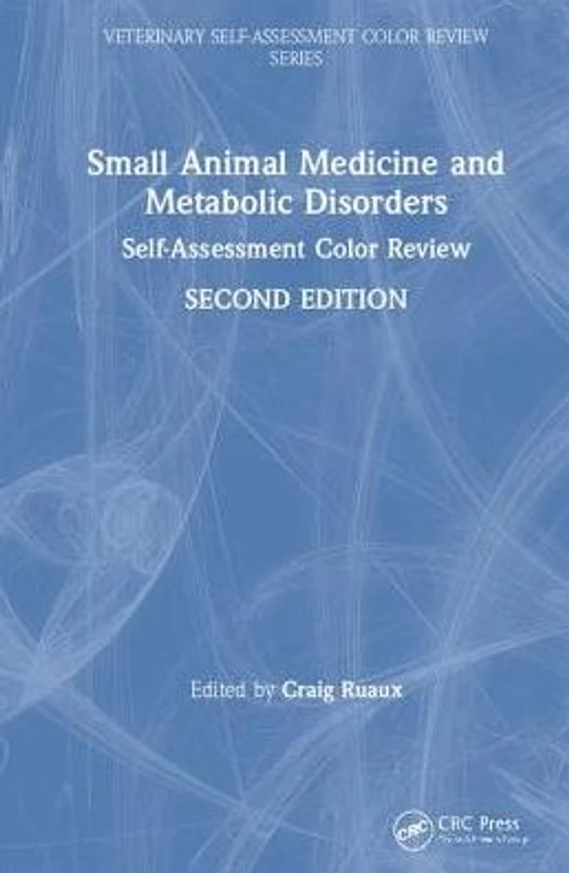 Small Animal Medicine and Metabolic Disorders: Self-Assessment Color Review