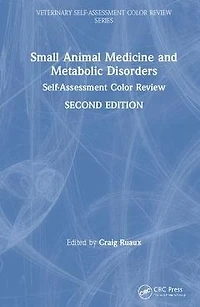 Small Animal Medicine and Metabolic Disorders: Self-Assessment Color Review