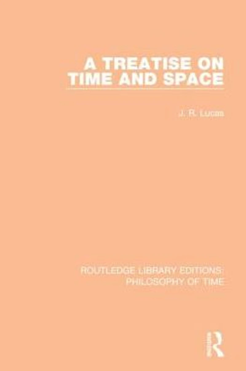 A Treatise on Time and Space