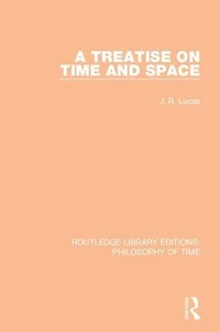 A Treatise on Time and Space