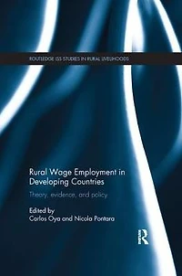 Rural Wage Employment Developing Countries: Theory, Evidence, and Policy