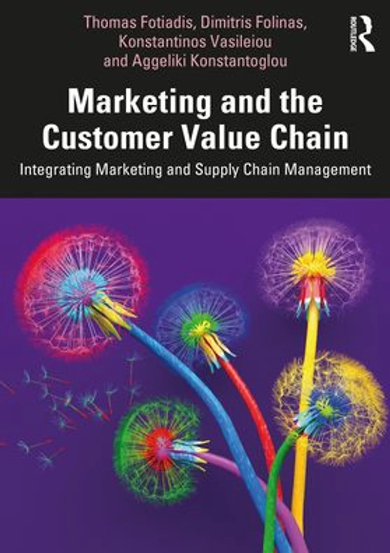Marketing and the Customer Value Chain: Integrating Supply Chain Management