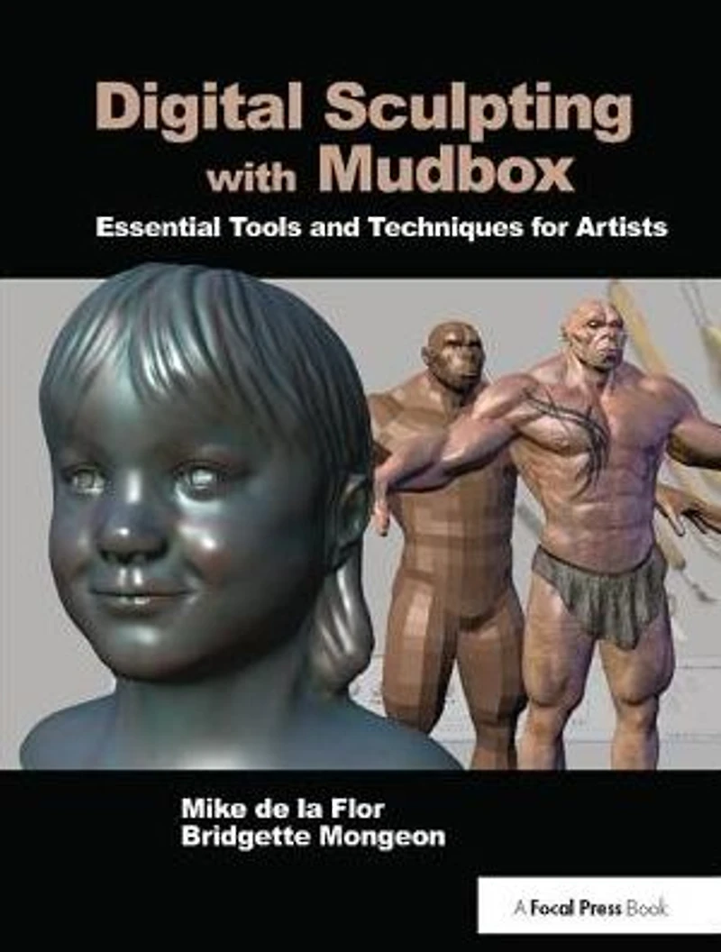 Digital Sculpting with Mudbox: Essential Tools and Techniques for Artists