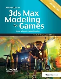 3ds Max Modeling for Games: Volume II: Insider's Guide to Stylized