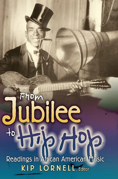 From Jubilee to Hip Hop: Readings African American Music
