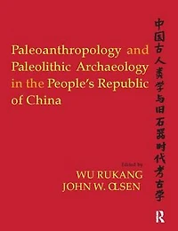 Paleoanthropology and Paleolithic Archaeology the People's Republic of China