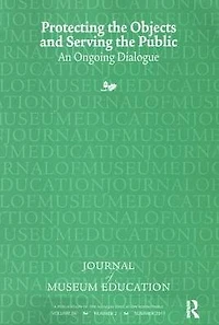 Protecting the Objects and Serving Public: Journal of Museum Education 36:2 Thematic Issue