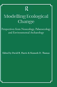 Modelling Ecological Change: Perspectives from Neoecology, Palaeoecology and Environmental Archaeology