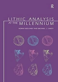 Lithic Analysis at the Millennium
