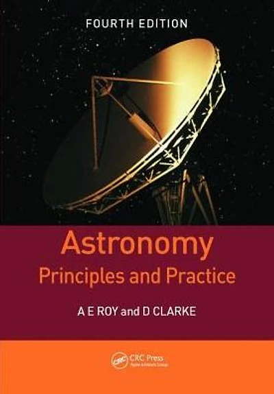 Astronomy: Principles and Practice, Fourth Edition (PBK)