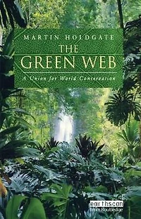 The Green Web: A Union for World Conservation