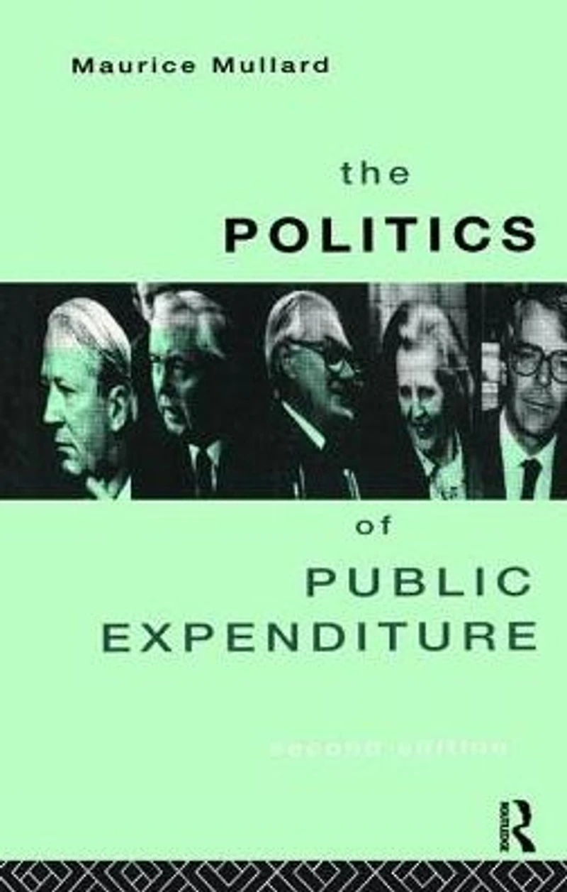 The Politics of Public Expenditure