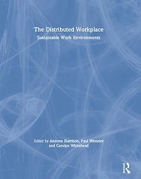 The Distributed Workplace: Sustainable Work Environments