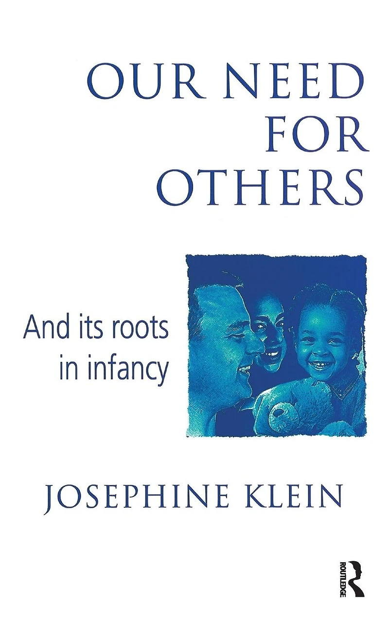 Our Needs for Others and Its Roots Infancy