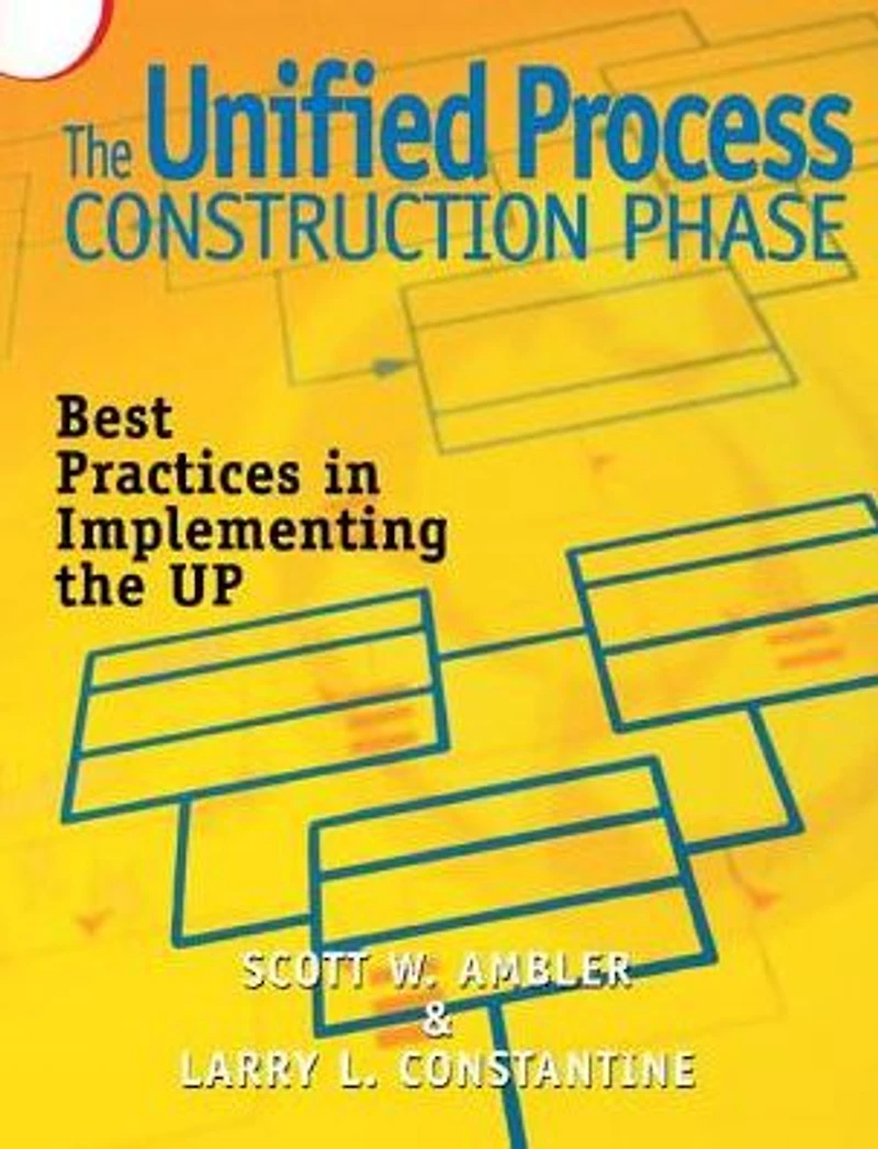 the Unified Process Construction Phase: Best Practices Implementing UP