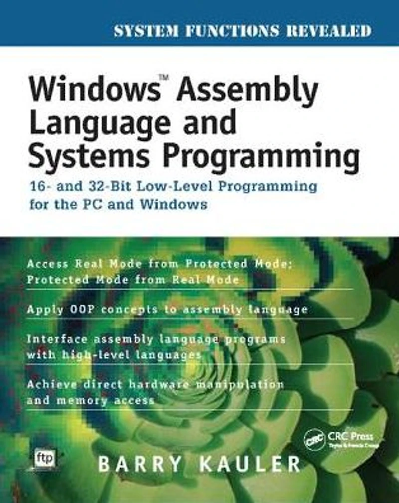 Windows Assembly Language and Systems Programming: 16- 32-Bit Low-Level Programming for the PC