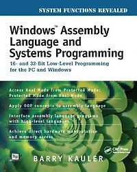Windows Assembly Language and Systems Programming: 16- 32-Bit Low-Level Programming for the PC
