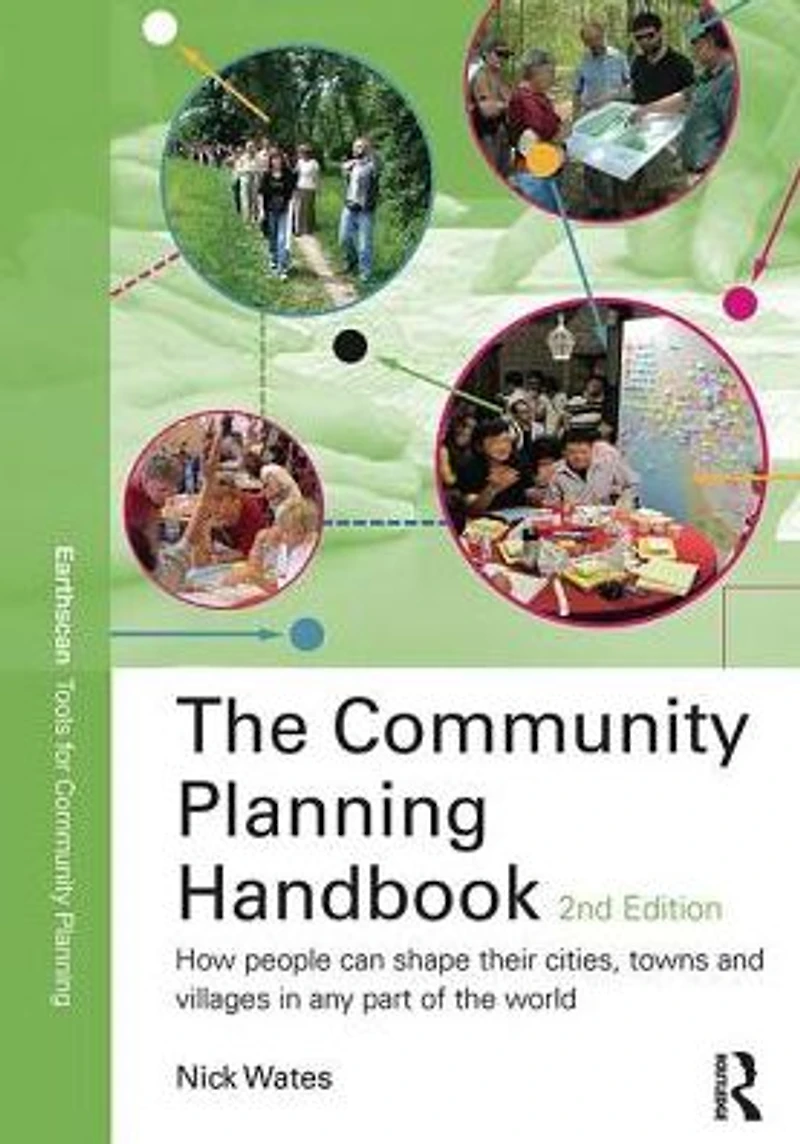 the Community Planning Handbook: How people can shape their cities, towns & villages any part of world