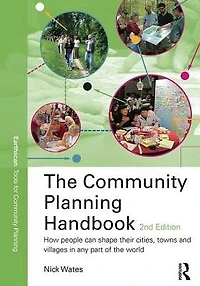 the Community Planning Handbook: How people can shape their cities, towns & villages any part of world