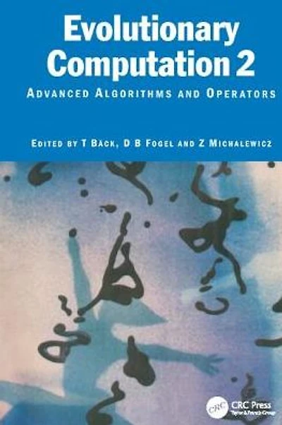 Evolutionary Computation 2: Advanced Algorithms and Operators