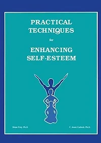 Practical Techniques For Enhancing Self-Esteem