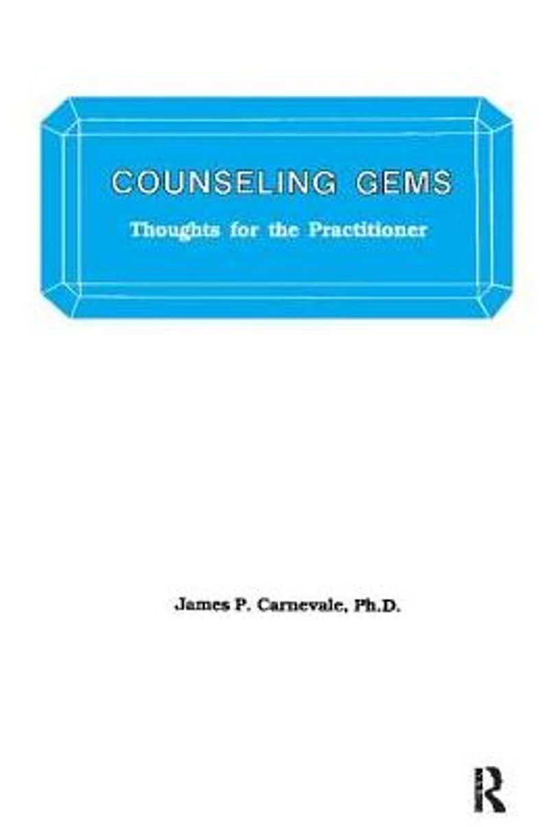 Counseling Gems: Thoughts For The Practitioner