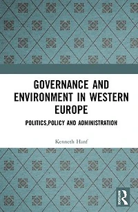 Governance and Environment Western Europe: Politics, Policy Administration