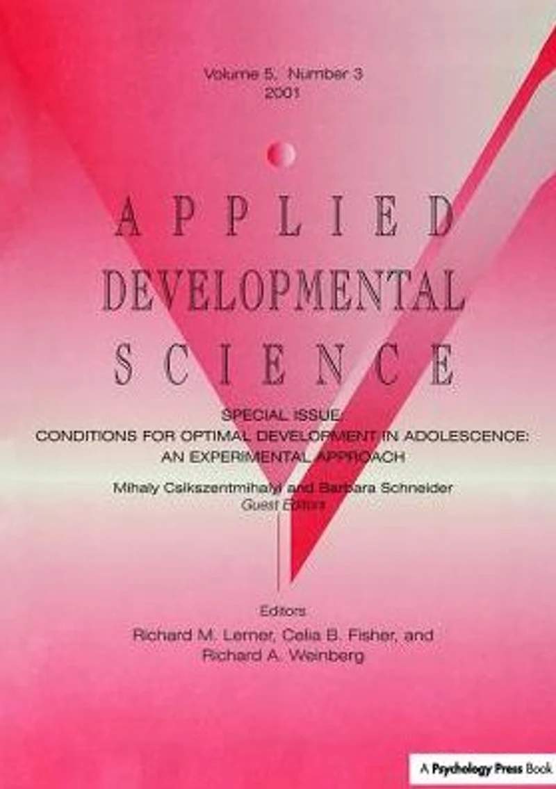 Conditions for Optimal Development Adolescence: An Experiential Approach: A Special Issue of Applied Developmental Science