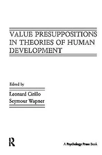 Value Presuppositions Theories of Human Development