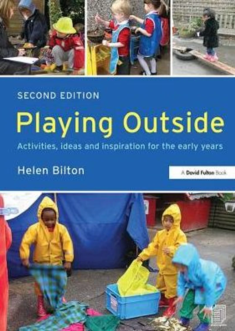 Playing Outside: Activities, ideas and inspiration for the early years