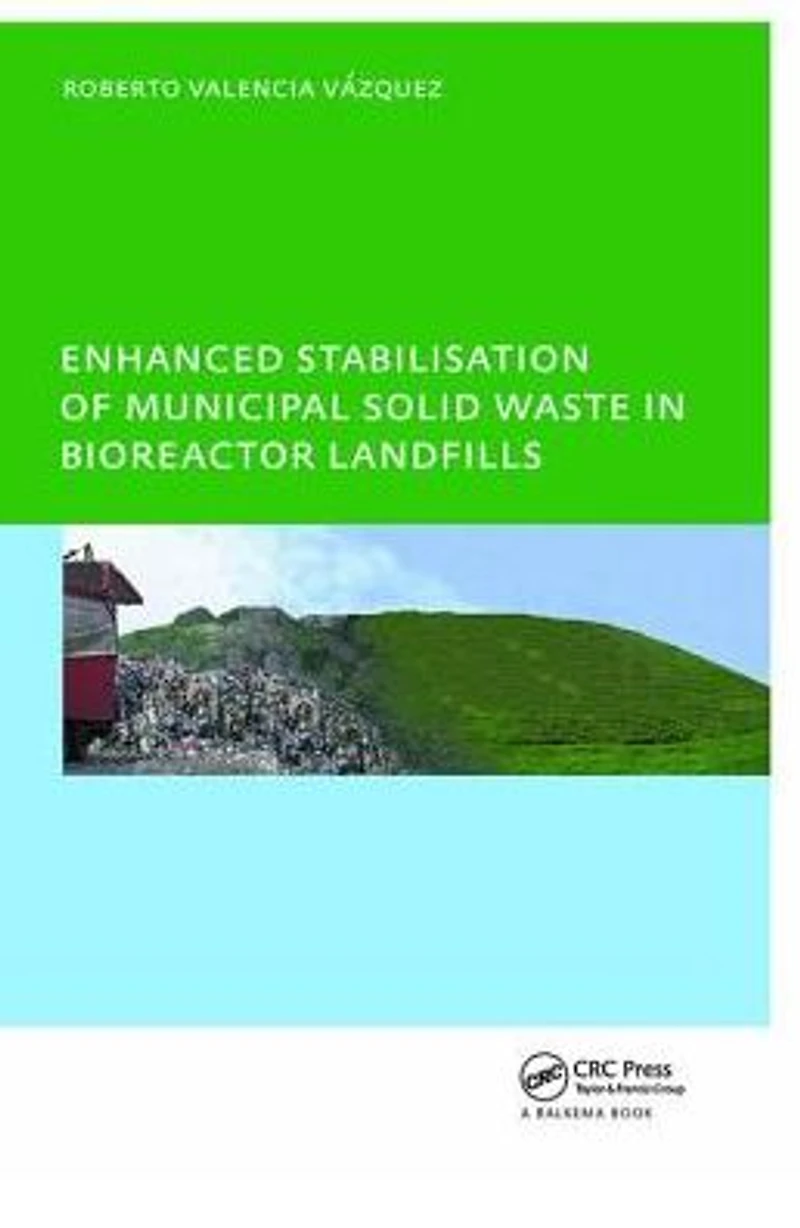 Enhanced stabilisation of municipal solid waste bioreactor landfills: UNESCO-IHE PhD Thesis